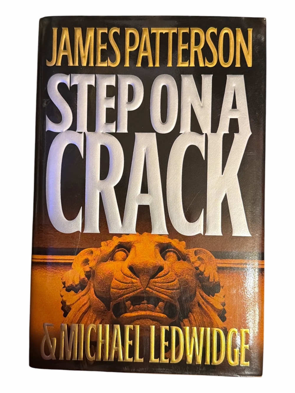 Step On A Crack Hardcover James Patterson